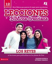 Especialidades Juveniles / Lecciones bíblicas creativas - Lecciones Bíblicas Creativas: Los Reyes