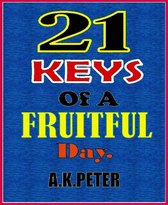 21 Keys Of A Fruitful Day