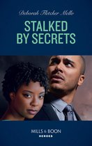 To Serve and Seduce 4 - Stalked By Secrets (To Serve and Seduce, Book 4) (Mills & Boon Heroes)
