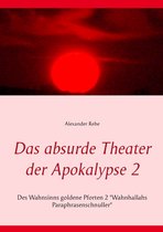 Das absurde Theater der Apokalypse 2