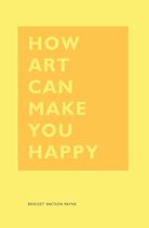 The HOW Series - How Art Can Make You Happy
