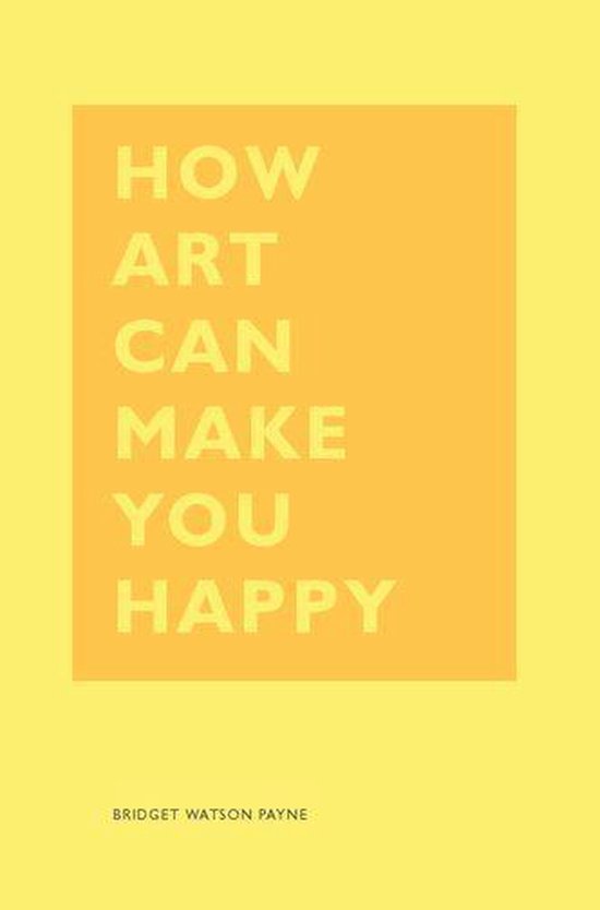 The HOW Series - How Art Can Make You Happy - cover