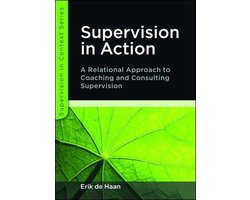 Supervision In Action: A Relational Approach To Coaching And Consulting Supervision