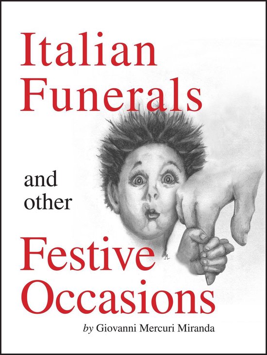 Italian Funerals and Other Festive Occasions (ebook), John (Giovanni