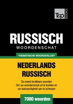 Thematische woordenschat Nederlands-Russisch - 7000 woorden