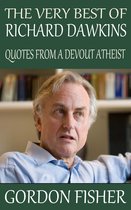 The Very Best of Richard Dawkins: Quotes from a Devout Atheist