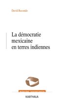 La démocratie mexicaine en terres indiennes