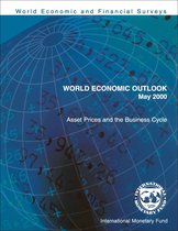 World Economic Outlook World Economic Outlook - World Economic Outlook, May 2000: Asset Prices and the Business Cycle