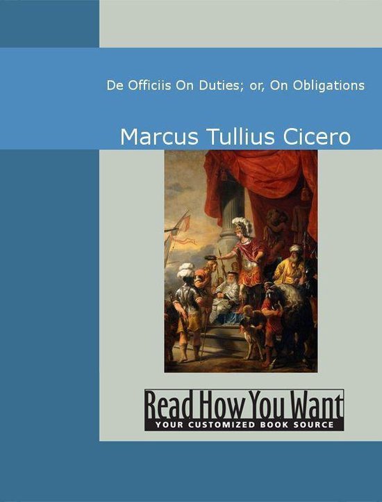 Boekomslag met de titel 'De Officiis On Duties; or, On Obligations' van Marcus Tullius Cicero, met een schilderij van Romeinse figuren.