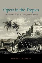 Currents in Latin American and Iberian Music - Opera in the Tropics