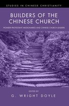 Studies in Chinese Christianity - Builders of the Chinese Church