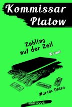 Kommissar Platow 13 - Kommissar Platow, Band 13: Zahltag auf der Zeil