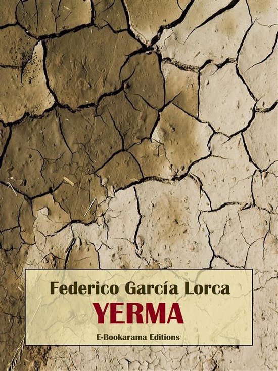 Federico García Lorca YERMA E-Bookarama Editions op droge, gebarsten aarde.