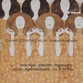 Charles Koechlin: Chœurs et mélodies