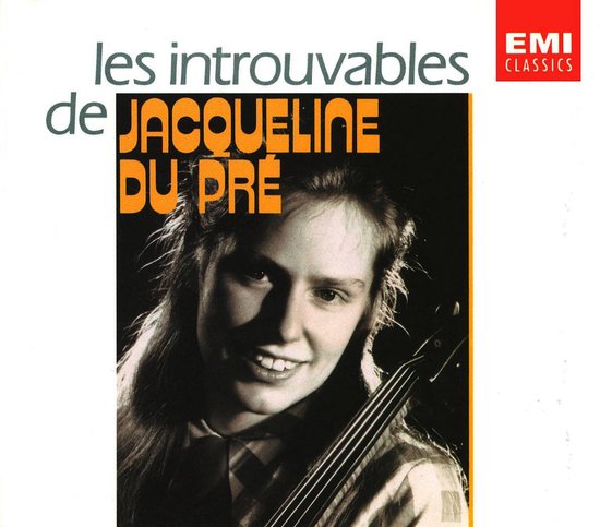 Albumcover met Jacqueline du Pré met de tekst 'les introuvables de JACQUELINE DU PRÉ'.