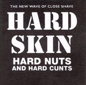 Hard Skin - Hard Nuts And Hard Cunts (CD)