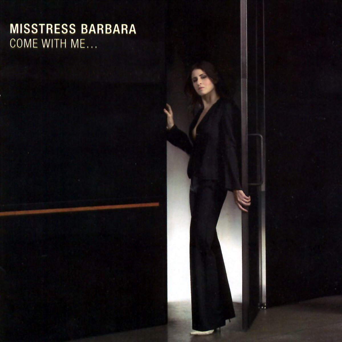 Come with Me... - Misstress Barbara