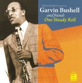 Garvin Bushell & Friends - One Steady Roll (CD)
