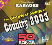 Chartbuster Karaoke: Greatest Country Songs 2003, Vol. 1