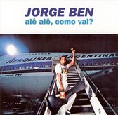 Jorge Ben - Alo, Alo, Como Vai? (CD)