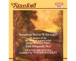 Stanford: Symphony No. 6; Irish Rhapsody No. 1