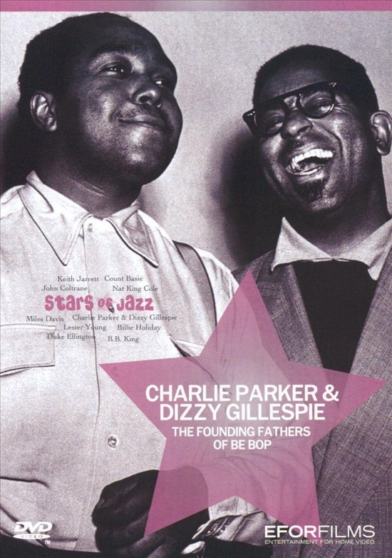 Cover van de film 'Charlie Parker/Gillespie, Dizzy - Founding Fathers Of Be Bop'