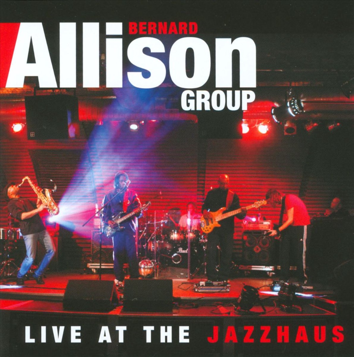 Bernard Allison Group - Live At The Jazzhaus (CD)