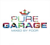 Various Artists - Pure Garage Mixed By Foor (CD)