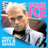 Brian Ice: Greatest Hits & Remixes [2CD]