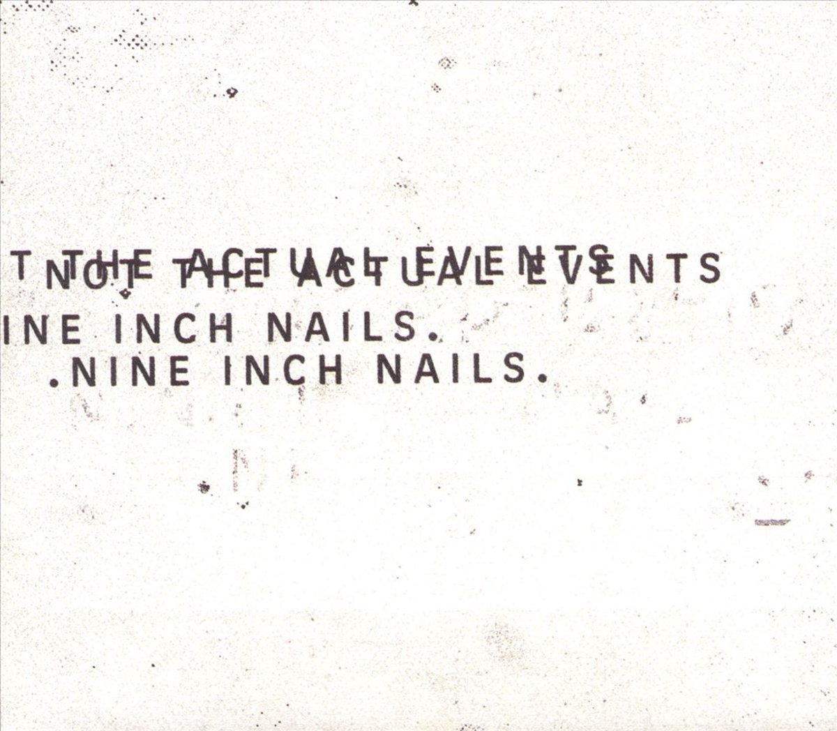 Nine Inch Nails - Not The Actual Events