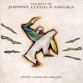 In My African Dream: The Best of Johnny Clegg & Savuka
