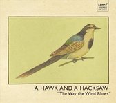 A Hawk And A Hacksaw - The Way The Wind Blows (CD)
