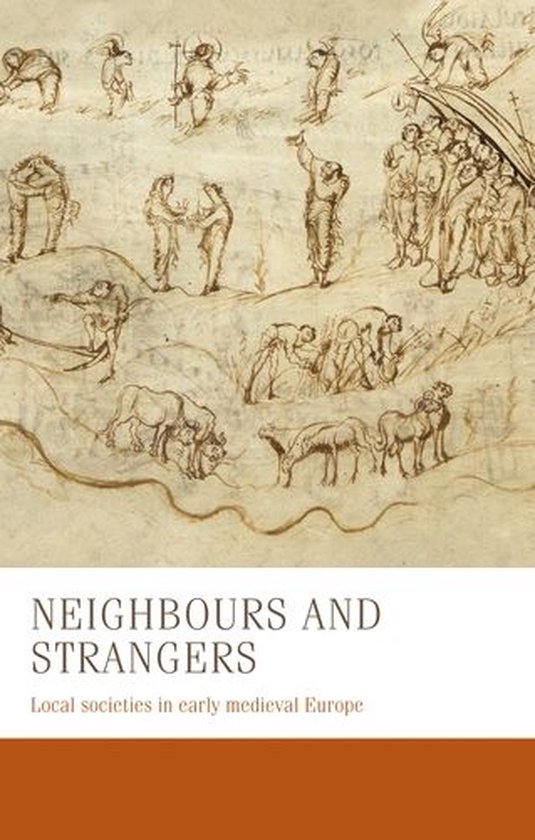 Manchester Medieval Studies 24 - Neighbours and strangers - cover
