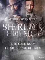 Sherlock Holmes - The Case-Book of Sherlock Holmes