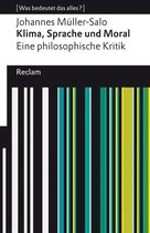 Reclams Universal-Bibliothek - Klima, Sprache und Moral. Eine philosophische Kritik