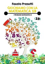 Giochiamo con la Matematica 19