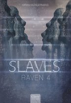 Slaves  -   Raven 4