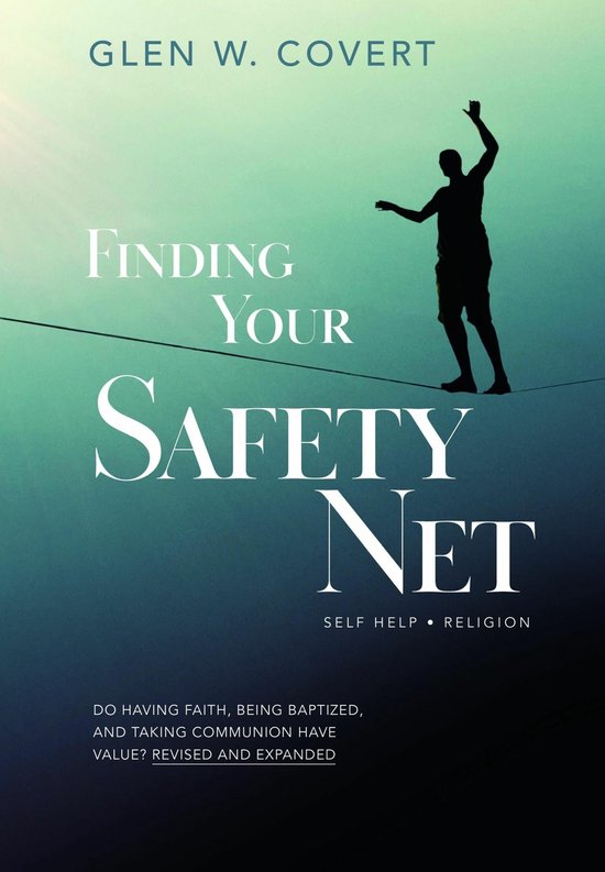 Finding Your Safety Net (ebook), Glen W. Covert 9783991299639