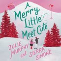 A Merry Little Meet Cute: The sexy, romantic and laugh-out-loud funny Christmas rom-com, set to be the biggest festive book of 2022