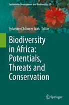 Sustainable Development and Biodiversity 29 - Biodiversity in Africa: Potentials, Threats and Conservation