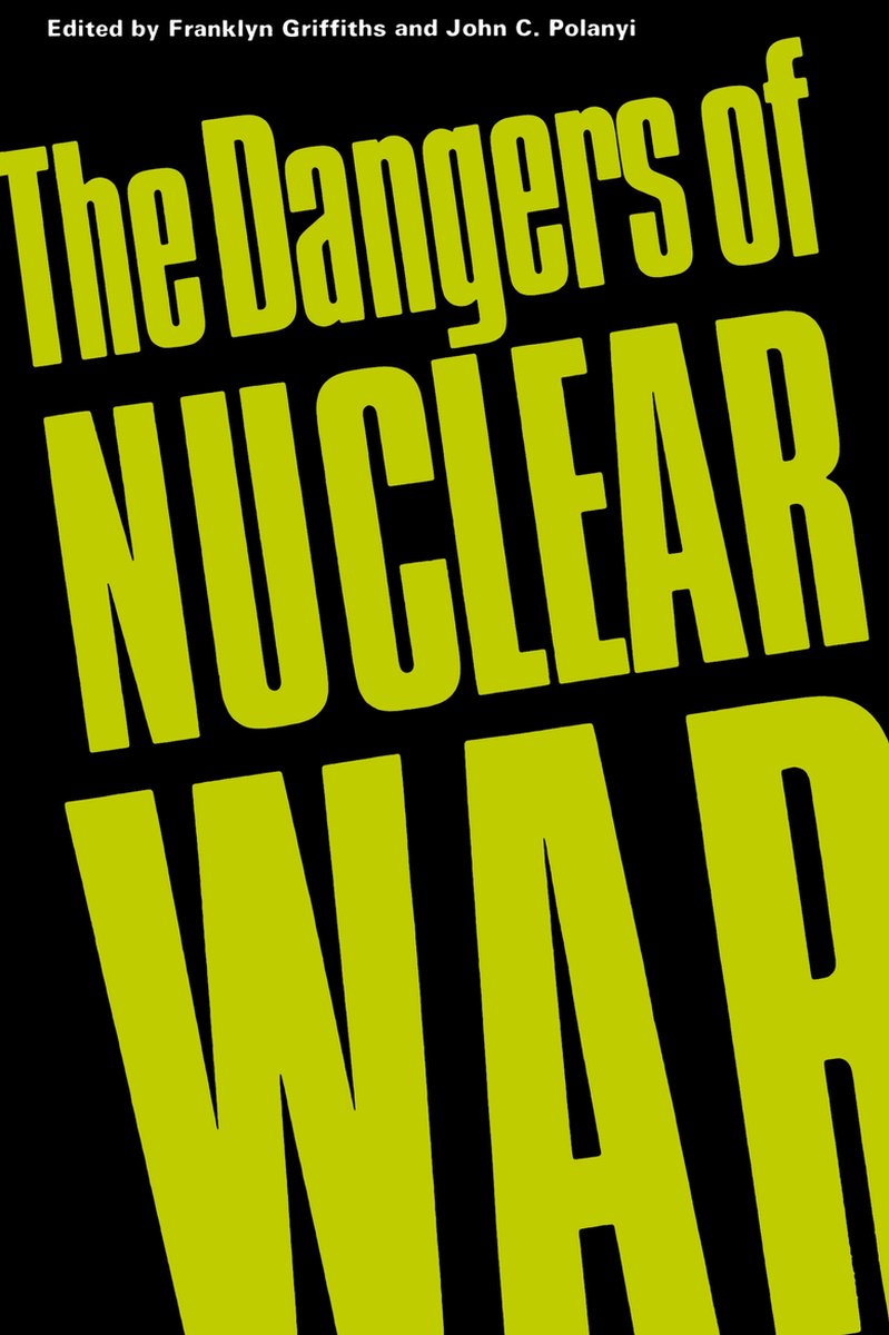 Heritage-The Dangers of Nuclear War - Trudeau, Pierre Elli