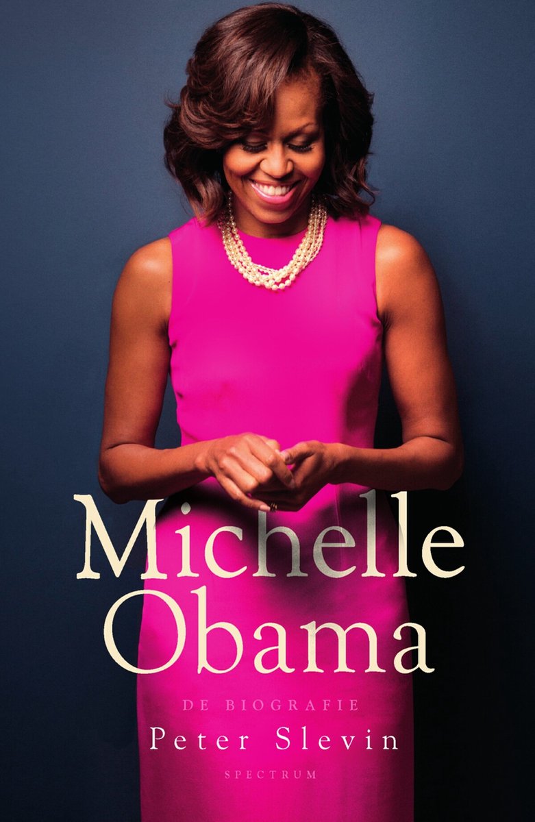 Michelle Obama - De biografie - Peter Slevin