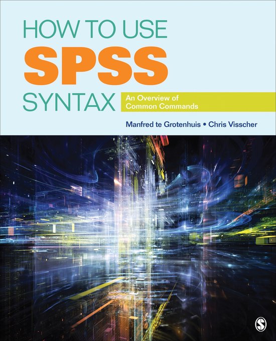 How to Use SPSS Syntax (ebook), Manfred te Grotenhuis | 9781483354477 ...