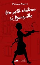 Cosy mystery - Un petit château si tranquille