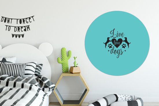 WallCircle - Cercle mural ⌀ 140 - Citations - Chiens d'amour vivants - Dictons - Chien - Tableaux ronds salon - Plaque murale ronde - Cercle de Décoration murale - Décoration de chambre à l'intérieur - Cercle Décoration murale - Accessoires de maison