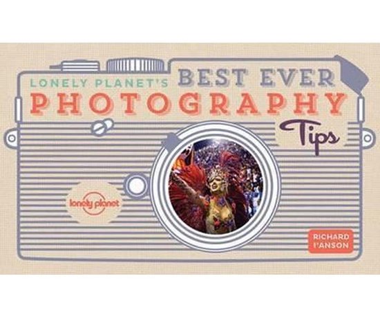 Lonely Planet's Best Ever Photography Tips - cover
