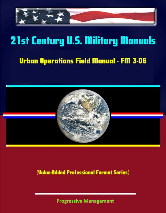 21st Century U.S. Military Manuals Urban Operations Field Manual FM