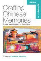 Material Mediations: People and Things in a World of Movement 11 - Crafting Chinese Memories