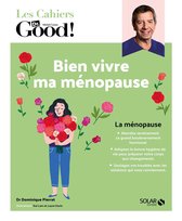 Les Cahiers Dr. Good ! - Bien vivre ma ménopause