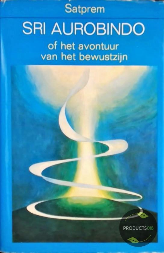 Boek "Sri Aurobindo of het avontuur van het bewustzijn" met abstracte, wervelende vormen in heldere kleuren.
